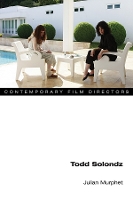 Book Cover for Todd Solondz by Julian Murphet