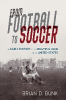 Book Cover for From Football to Soccer by Brian D. Bunk