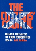 Book Cover for The Citizens' Council by Neil R. McMillen