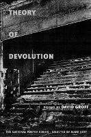 Book Cover for Theory of Devolution by David Groff