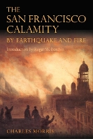 Book Cover for The San Francisco Calamity by Earthquake and Fire by Charles Morris