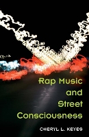 Book Cover for Rap Music and Street Consciousness by Cheryl L. Keyes