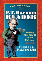 Book Cover for The Colossal P. T. Barnum Reader by P T. Barnum