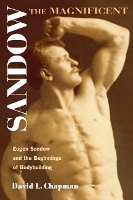 Book Cover for Sandow the Magnificent by David L. Chapman