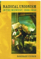 Book Cover for Radical Unionism in the Midwest, 1900-1950 by Rosemary Feurer