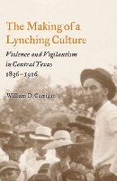 Book Cover for The Making of a Lynching Culture by William D. Carrigan