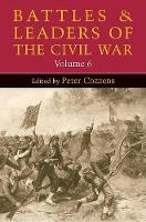 Book Cover for Battles and Leaders of the Civil War, Volume 6 by Peter Cozzens