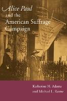 Book Cover for Alice Paul and the American Suffrage Campaign by Katherine H Adams, Michael L Keene