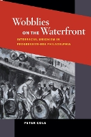 Book Cover for Wobblies on the Waterfront by Peter Cole