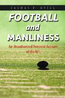 Book Cover for Football and Manliness by Thomas P. Oates