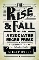Book Cover for The Rise and Fall of the Associated Negro Press by Gerald Horne
