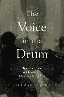 Book Cover for The Voice in the Drum by Richard K. Wolf