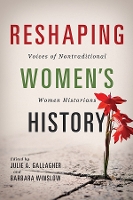 Book Cover for Reshaping Women's History by Nupur Chaudhuri, Midori Green