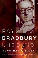 Book Cover for Ray Bradbury Unbound by Jonathan R. Eller