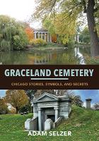 Book Cover for Graceland Cemetery by Adam Selzer