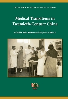 Book Cover for Medical Transitions in Twentieth-Century China by Mary Brown Bullock