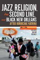 Book Cover for Jazz Religion, the Second Line, and Black New Orleans, New Edition by Richard Brent Turner