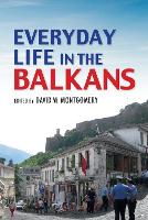 Book Cover for Everyday Life in the Balkans by David W. Montgomery