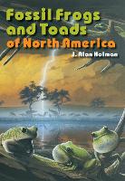 Book Cover for Fossil Frogs and Toads of North America by J. Alan Holman