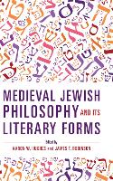 Book Cover for Medieval Jewish Philosophy and Its Literary Forms by Aaron W. Hughes