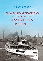 Book Cover for Transportation and the American People by H. Roger Grant