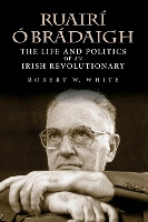 Book Cover for Ruairí Ó Brádaigh by Robert W. White