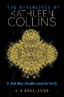 Book Cover for The Afterlives of Kathleen Collins by L. H. Stallings