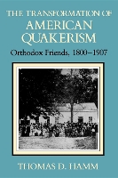 Book Cover for The Transformation of American Quakerism by Thomas D. Hamm