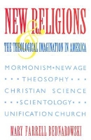 Book Cover for New Religions and the Theological Imagination in America by Mary Farrell Bednarowski