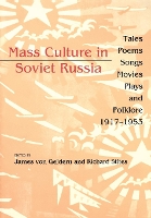 Book Cover for Mass Culture in Soviet Russia by James Von Geldern