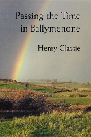 Book Cover for Passing the Time in Ballymenone by Henry Glassie