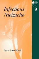 Book Cover for Infectious Nietzsche by David Farrell Krell