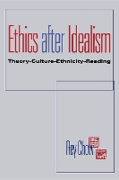 Book Cover for Ethics after Idealism by Rey Chow