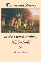 Book Cover for Women and Slavery in the French Antilles, 1635-1848 by Bernard Moitt