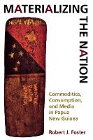 Book Cover for Materializing the Nation by Robert J Foster