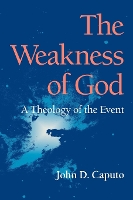 Book Cover for The Weakness of God by John D. Caputo