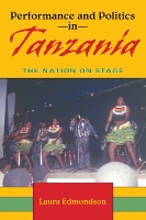 Book Cover for Performance and Politics in Tanzania by Laura Edmondson