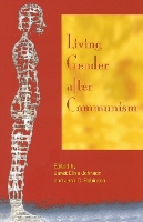 Book Cover for Living Gender after Communism by Janet Elise Johnson