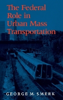 Book Cover for The Federal Role in Urban Mass Transportation by RICK MORGAN