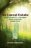 Book Cover for An Unreal Estate by Lucinda Carspecken