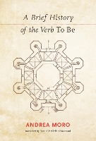 Book Cover for A Brief History of the Verb <i>To Be</i> by Andrea (Palazzo Broletto IUSS) Moro