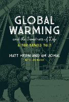 Book Cover for Global Warming and the Sweetness of Life by Matt Hern, Am (Director of Community Engagement, Simon Fraser University) Johal