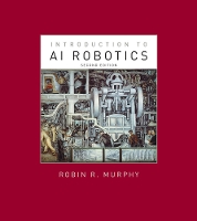 Book Cover for Introduction to AI Robotics by Robin R. (Raytheon Professor of Computer Science & Engineering, Texas A&M University) Murphy