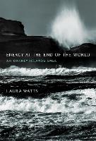 Book Cover for Energy at the End of the World by Laura (Associate Professor, University of Edinburgh) Watts