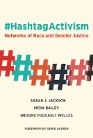 Book Cover for #HashtagActivism by Sarah J. (University of Pennsylvania) Jackson, Moya (Assistant Professor, Northeastern University) Bailey, Brooke Fouca Welles