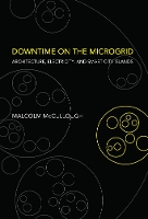 Book Cover for Downtime on the Microgrid by Malcolm (University of Michigan) McCullough