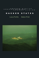 Book Cover for Hacker States by Luca (Lecturer in Criminology, Lancaster University) Follis, Adam (Leverhulme Research Fellow , Lancaster University) Fish