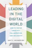 Book Cover for Leading in the Digital World by Amit S Mukherjee