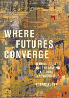 Book Cover for Where Futures Converge by Robert Buderi