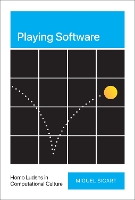 Book Cover for Playing Software by Miguel Sicart